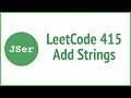 LeetCode 415. Add Strings |JSer - JavaScript & Algorithm