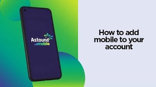 How to Add Mobile to Your Account | Astound