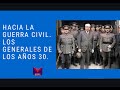 HACIA LA GUERRA CIVIL 2. EL ORIGEN DE LOS GENERALES DE LOS AÑOS 30