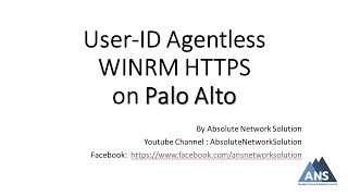 UID-Agentless WINRM HTTPS on Paloalto