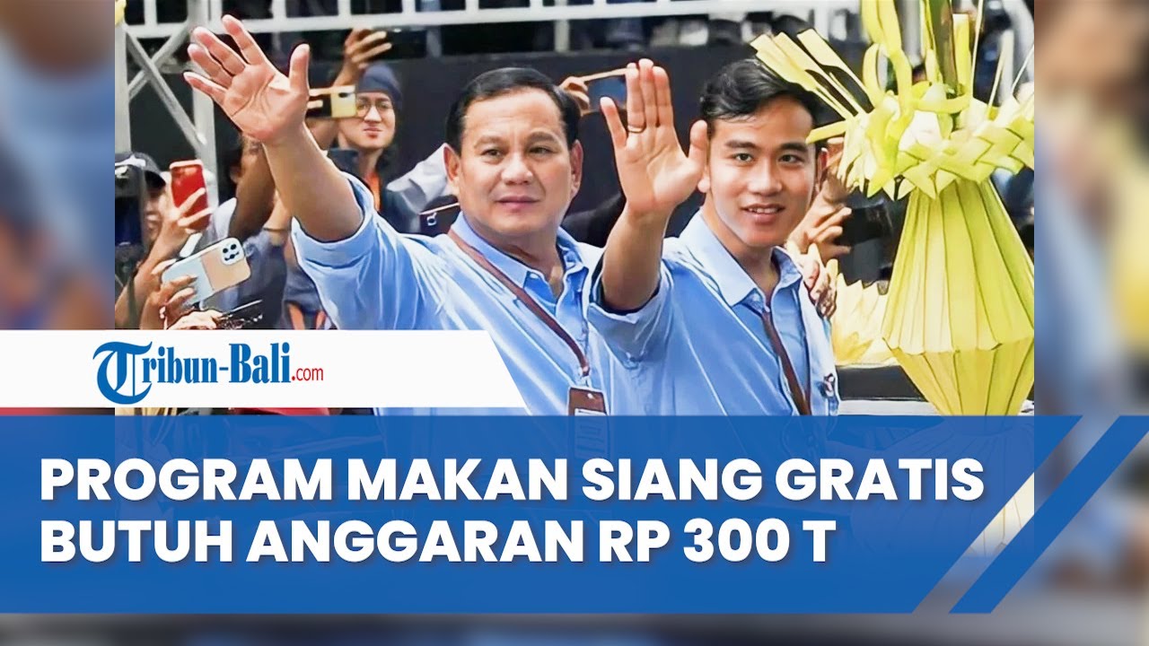 Program Makan Siang Gratis Prabowo Gibran Capai Rp 1 T Per Hari, Butuh ...