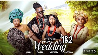 IT'S OUR WEDDING 2(TRENDING NIGERIAN NOLLYWOOD MOVIE 2024) MICHAEL DAPPA, CHIOMA CHUKWUKA