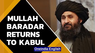 Mullah Abdul Ghani Baradar returns to Kabul after a month | Oneindia News