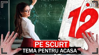 PE SCURT, TEMA PENTRU ACASA