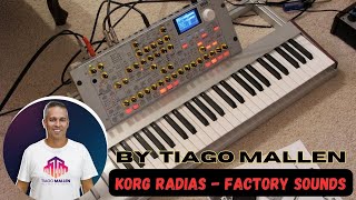 KORG RADIAS - FACTORY SOUND by TIAGO MALLEN (PODER DE FOGO ABSURDO) #korg