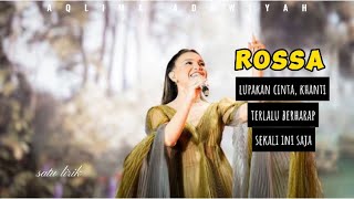 Lupakan Cinta, Khanti, Terlalu Berharap, Wanita, Sekali Ini Saja • Kumpulan Lagu Rossa Full Lirik