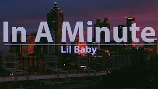 Lil Baby - In A Minute (Clean) (Lyrics) - Audio at 192khz, 4k Video