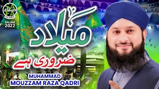New Rabi Ul Awwal Kalam 2022 || Milad Zaroori Hai || Muhammad Moazzam Raza Qadri || Safa Islamic