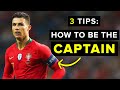 HOW TO BE A TEAM CAPTAIN | 3 features of every great captain