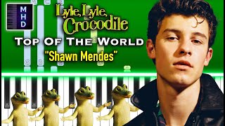 Shawn Mendes - Top Of The World - Piano Tutorial (From the Lyle, Lyle, Crocodile)