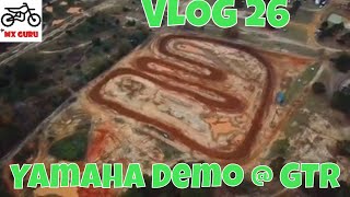 MX Guru VLOG 26 - Yamaha Demo Day at GTR Compelx !