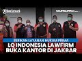 LQ Indonesia Lawfirm Buka Kantor di Jakarta Barat