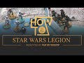 Quick Start - How to play Star Wars Legion. Perfect place to start for beginners.