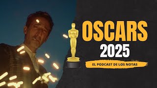 Oscars 2025 | Los Notas 5x24