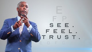 See. Feel .Trust. | Bishop Dale C. Bronner | Word of Faith Family Worship Cathedral