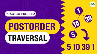 Postorder Traversal | School Practice Problem | GeeksforGeeks School