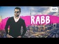 Rabb (Full Song) Akhil - Ft.Parmish Verma - Latest Punjabi New Song 2017