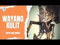 Wayang Kulit Shadow Puppet Theater | Music of Indonesia