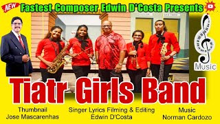 New Konkani Songs 2023 / TIATR GIRLS BAND - By Edwin D’Costa / LATEST ISSUE