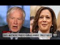 Chris Matthews Praises Kamala Harris' ELECTRIFYING Rally