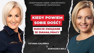 Kiedy powiem sobie dość  Emocje związane ze zmianą pracy