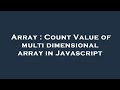 Array : Count Value of multi dimensional array in Javascript
