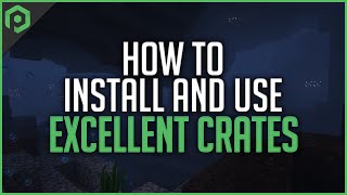 How to Install and Use ExcellentCrates
