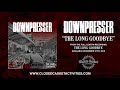 downpresser the long goodbye