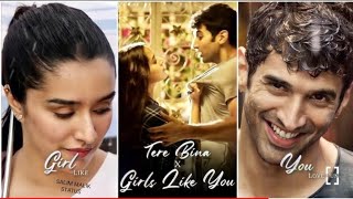 Girls Like You x Tere Bina Whatsapp Status | Shraddha Kapoor | Fullscreen | English Song|Love Status