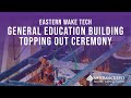 Topping Out Ceremony: Wake Tech General Education Building