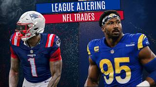 These NFL Trades Just Changed EVERYTHING