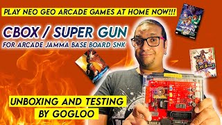 CBox / Super Gun for Arcade JAMMA base board SNK || Unboxing & Testing by Gogloo