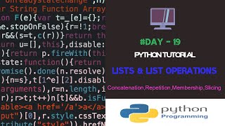 Python Tutorials| Lists and List Operations| Day-19 | By Ashwath M Shetty