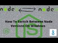 How To Switch Between Node Versions On Windows