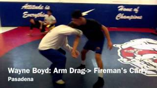 Wayne Boyd: Arm Drag to Fireman's Carry