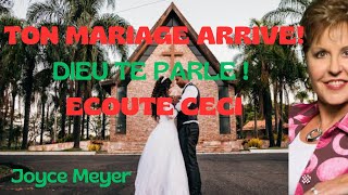 Les signes puissants que Dieu vous prépare pour le mariage de vos rêves/ JOYCE MEYER