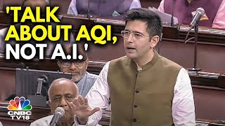 No Farmer Burns Stubble Out Of Choice: AAP's Raghav Chadha In Rajya Sabha | Delhi AQI | N18V