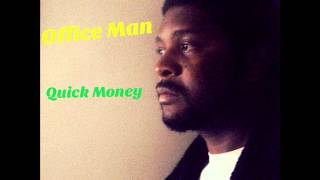 Officeman - Quick Money