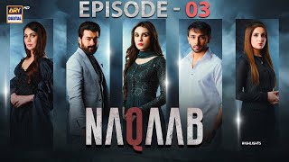 Naqaab Episode 3 | Ali Ansari | Humayoun Ashraf | ARY Digital Drama | Highlights