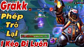 Grakk Full Phép Trở Lại Quá Lợi Hại Khiến Cho Đối Thủ Không Được Chơi Game Kéo Quá Dính