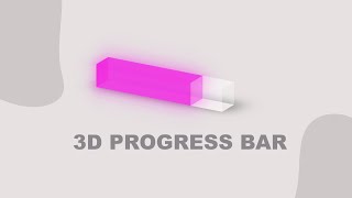 3D Progress Bar using CSS Only