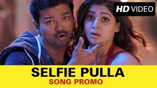 Kaththi - Selfie Pulla Official Song Promo | Vijay, Samantha Ruth Prabhu | A.R. Murugadoss, Anirudh