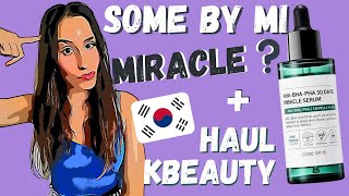 SOME BY MI MIRACLE SÉRUM, EST-CE QUE ÇA MARCHE VRAIMENT ? |  HAUL KBEAUTY AVEC STYLEVANA