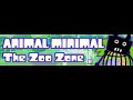 ANIMAL MINIMAL 「The Zoo Zone」