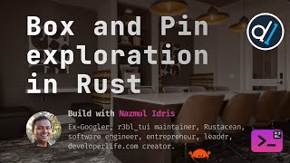 Build with Naz : Box and Pin exploration in Rust