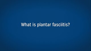 What is Plantar Fasciitis?