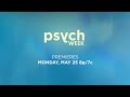 Psych Week | Begins MON 5/25 8/7c