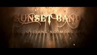 Sunset Band - Sing Nyidang Ngomong Ape