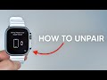 (2023) How To Unpair Apple Watch From iPhone!