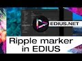 EDIUS.NET Podcast - Ripple marker in EDIUS